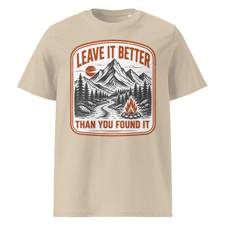 Leave It Better Than You Found It Tee